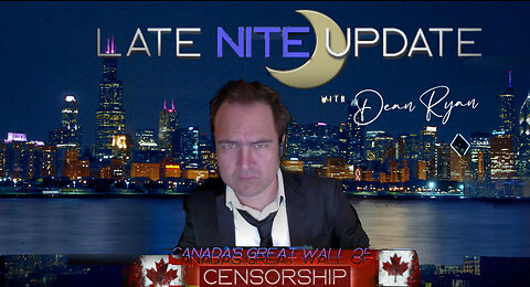 "Canada's Great Wall of Censorship" - Dean Ryan Interviews Bryce Wade