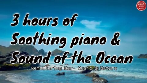 Soothing music with piano and ocean waves sound for 3 hours, music to relief tinnitus & insomnia