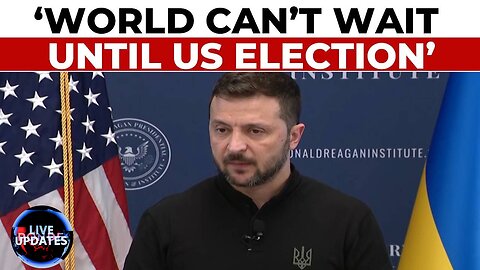 US NATO Zelenskyy: Ukraine Warns World Cannot Wait Until US Election To Take Action To Repel Putin