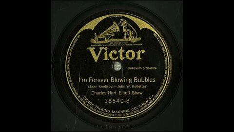 I'm Forever Blowing Bubbles - Charles Hart and Elliott Shaw