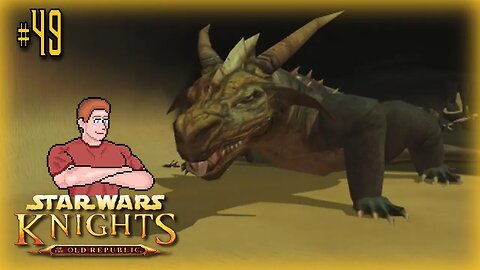 Star Wars: KOTOR (Krayt Dragon) Let's Play! #49