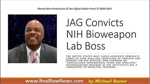JAG Convicts NIH Bioweapons Lab Boss of Murder & Treason