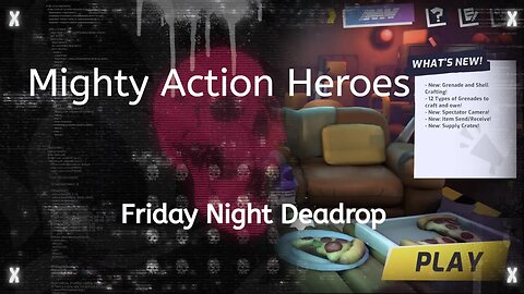 MightyActionHeroes @PlayMightyHero & Friday Night Deadrop @12am