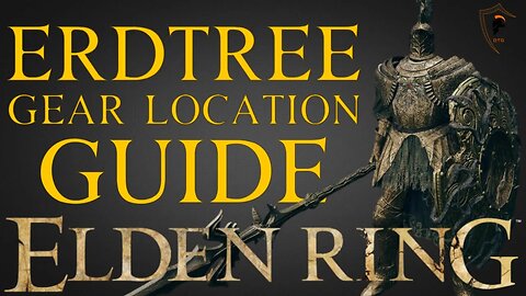 Elden Ring - Full Erdtree Armor and Weapon Location Guide