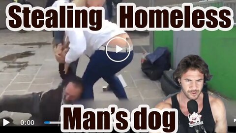 Activists steal homeless man's dog