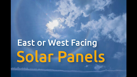 East Or West Facing Solar Panels
