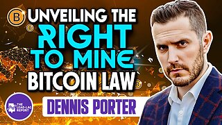 Dennis Porter & Michael Gayed: Unveiling the 'Right to Mine' Bitcoin Law