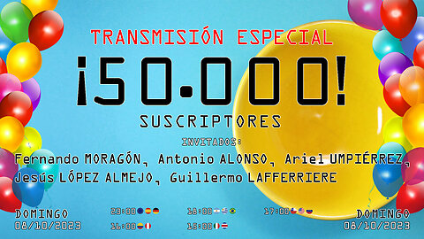 ¡50.000 SUSCRIPTORES! ¡TRANSMISIÓN ESPECIAL CON INVITADOS DE LUJO Y MUCHO HUMOR!
