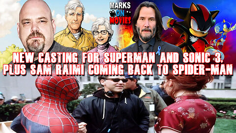 New Casting for Superman & Sonic 3, Plus Sam Raimi Coming Back to Spider-Man