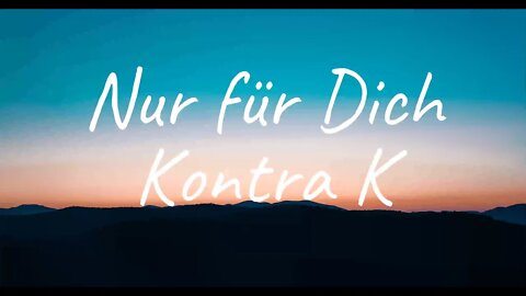 Kontra K - Nur für Dich (Lyrics)