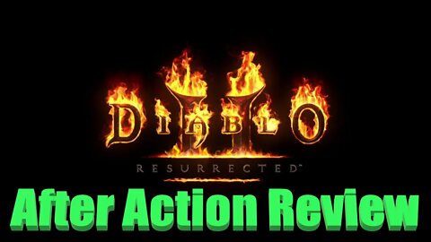 Diablo II: Resurrected After Action Review