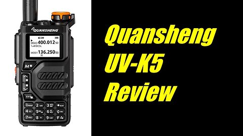 Quansheng UV-K5 Review: A very interesting & unique CCR