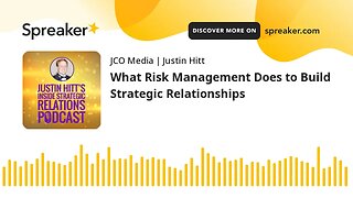 What Risk Management Does to Build Strategic Relationships