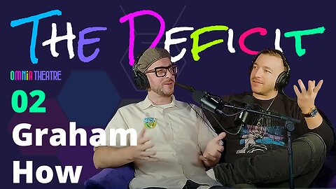 The Deficit EP 2 - Graham How