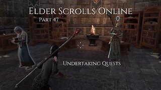 The Elder Scrolls Online Part 47 - Undertaking Quests