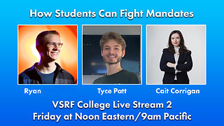 VSRF: College Edition, Episode 2--How Students Can Fight Mandates
