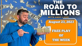 FREE PLAY OF THE WEEK - The Road To Millions - Turning $1,000 into $1,000,000 - 8/24/23