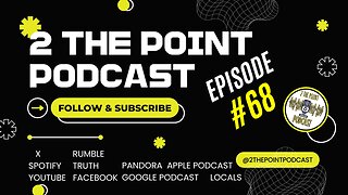 2 THE POINT PODCAST #68