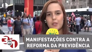 País registra manifestações contra a reforma da Previdência