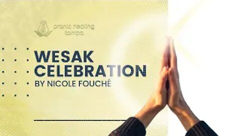 Wesak Celebration - Pranic Healing Tampa