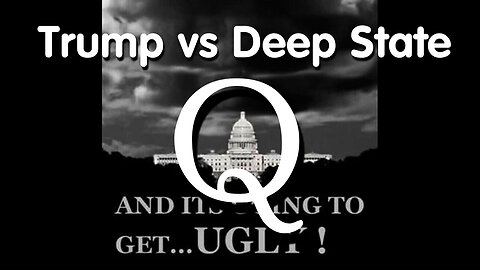 "Q Drop" Trump vs Deep State - It's Going to Get UGLY