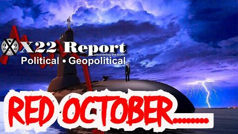 X22 REPORT SHOCKING: RED OCTOBER - DECLAS BRINGS IT ALL DOWN!