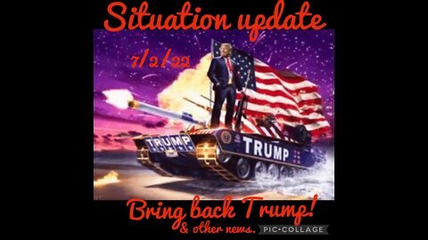 Situation Update 7/02/22: Bring Back Trump! Trump's Return!