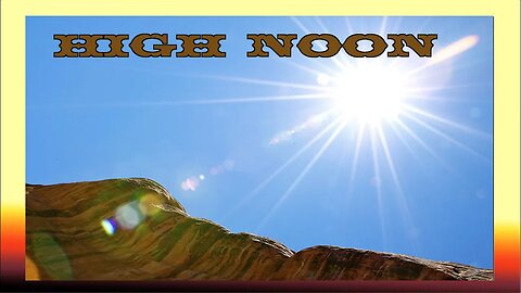 High Noon - Monday July 31st 2023