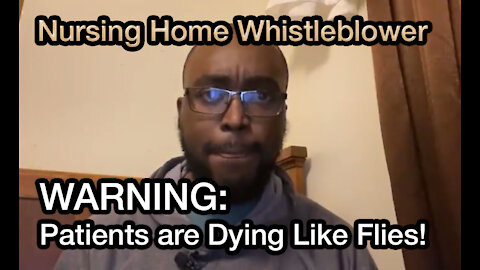 WARNING: Nursing Home Whistleblower, "Patients Dying Like Flies After Vaccine"