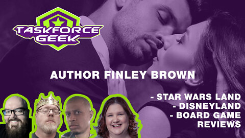 TFG 81 - Author Finley Brown | San Diego Author Convention and Star Wars Land | Board Game Reviews