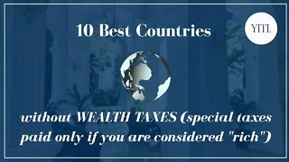 10 best countries without WEALTH TAXES