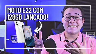 MOTOROLA LANÇA VERSÃO TURBINADA DO MOTO E22 COM 128GB! - PRINCIPAIS DESTAQUES E PREÇO!