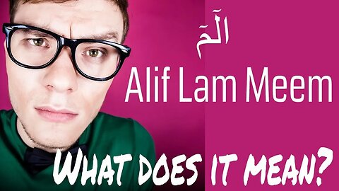 What does Alif Lam Meem mean? Quran Surah Al Imran - Verse Aya 1