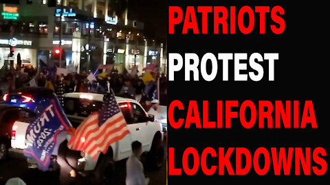 California Patriots Protesting Newsoms 10pm Curfew!