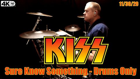 Kiss - Sure Know Something - Drums Only (4K)