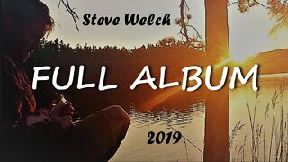Steve Welch 2019 {Full Album}