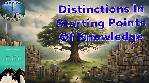 Distinctions In Starting Points Of Knowledge