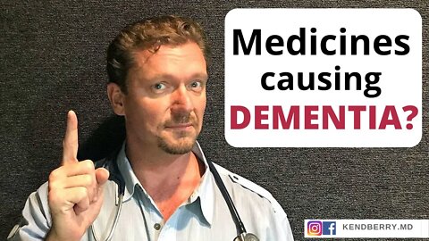 Your Medicine Causing Dementia? (Medicines that INCREASE Risk of Dementia)
