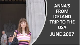 Anna from Iceland l Trip to the USA l Traveling with Tom l June 2007