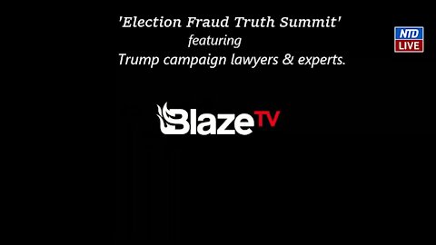 NTD LIVE ~ 'Election Fraud Truth Summit' featuring Trump campaign lawyer and experts.