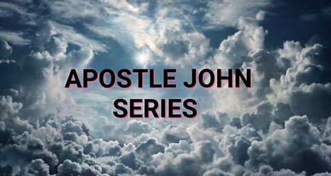 APOSTLE JOHN SERIES ~ Rev 17