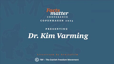 Recorded Livestream with Immunologist Dr. Kim Varming Facts Matter Conference, Copenhagen - Denmark
