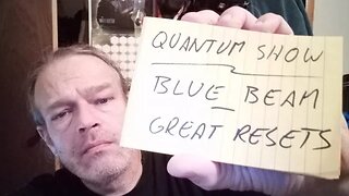 Quantum Show; Project Blue Beam, Great Resets