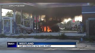 Car crashes into gas pump igniting fire at Westland gas station