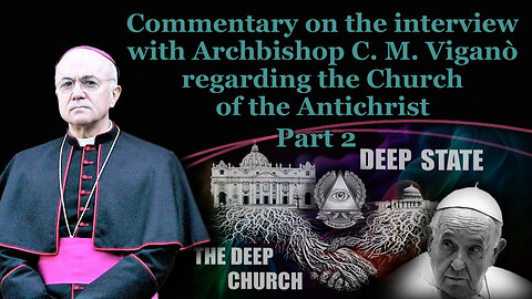 Commentary on the interview with Archbishop C. M. Viganò regarding the Church of the Antichrist /Part 2/