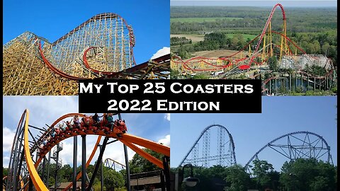 My Top 25 Coasters (2022 Edition)