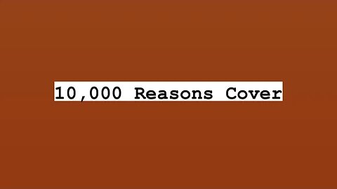10,000 Reasons Acapella Cover
