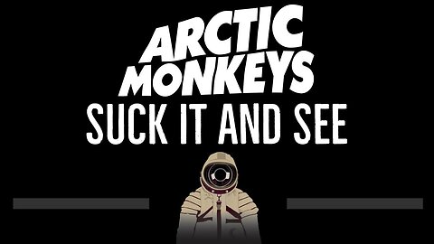 Arctic Monkeys • Suck It And See (CC) 🎤 [Karaoke] [Instrumental Lyrics]