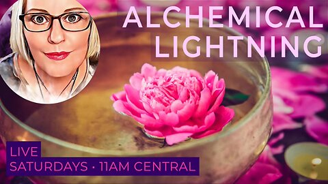 Alchemical Lightning Transmission ~ August 10th, 2024