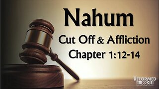 Nahum 1:12-14